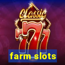 farm slots